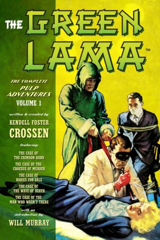 Green Lama: The Complete Pulp Adventures Volume 1 - Kendell Foster Crossen
