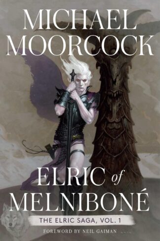 Elric of Melniboné: The Elric Saga Part 1 (1) (Elric Saga, The) - Michael Moorcock