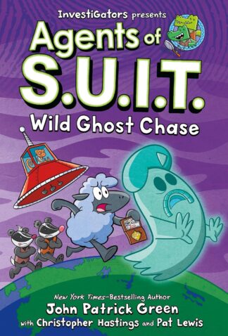 InvestiGators: Agents of S.U.I.T.: Wild Ghost Chase - Green, John Patrick - Hardcover